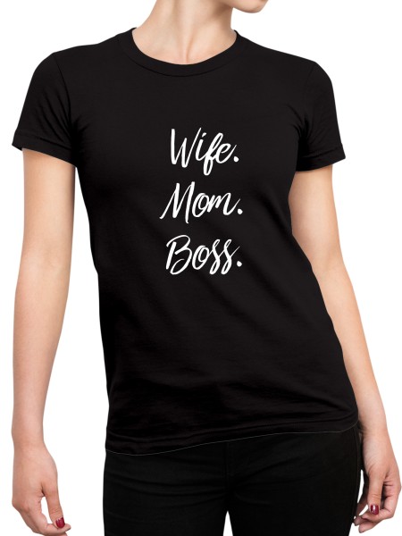 Damen Mama T-Shirt - Wife Mom Boss