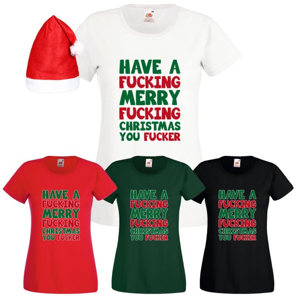 Have a Merry Fucking Christmas T-Shirt Damen