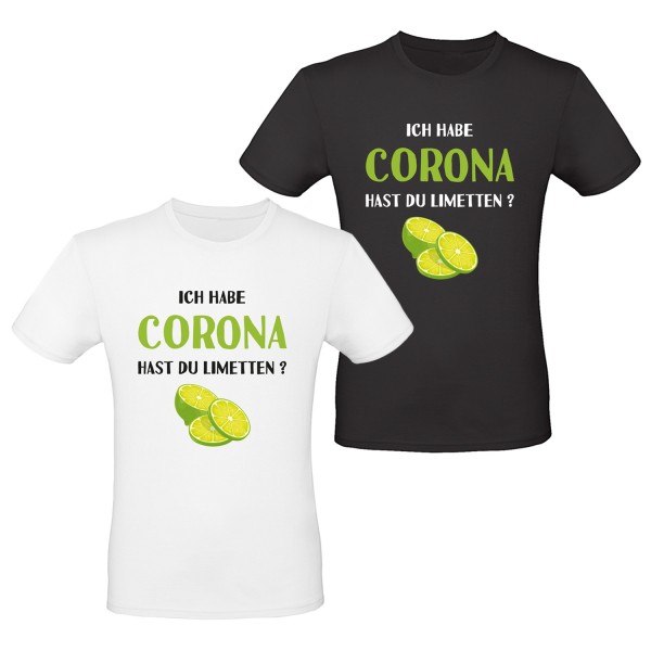 Unisex T-Shirt - Ich habe Corona, hast du Limetten