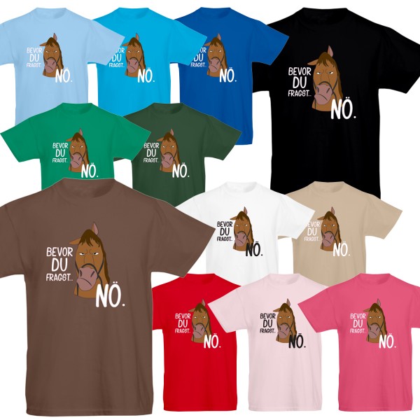 Kinder T-Shirt - Bevor du fragst Nö - Pferde Shirt